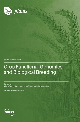 Crop Functional Genomics and Biological Breeding