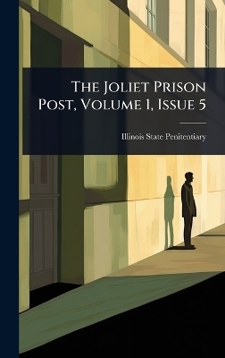 The Joliet Prison Post, Volume 1, Issue 5 - 