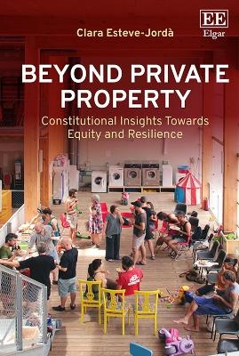 Beyond Private Property - Clara Esteve-Jordà