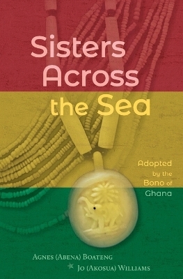 Sisters Across the Sea - Agnes Boateng, Jo Williams