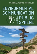 Environmental Communication and the Public Sphere - Pezzullo, Phaedra C.; Cox, Robert