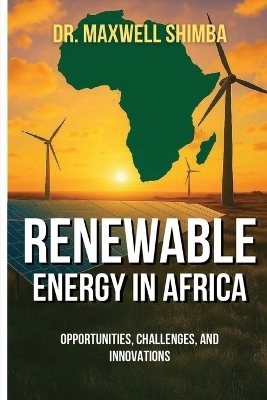 Renewable Energy in Africa - Maxwell Shimba