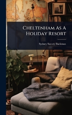 Cheltenham As A Holiday Resort