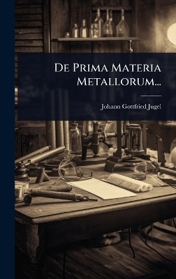 De Prima Materia Metallorum...