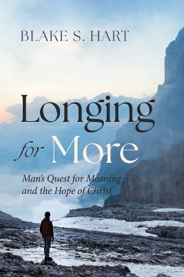 Longing for More - Blake S Hart