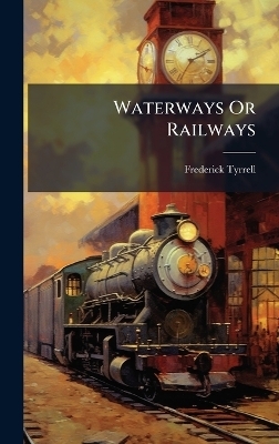 Waterways Or Railways
