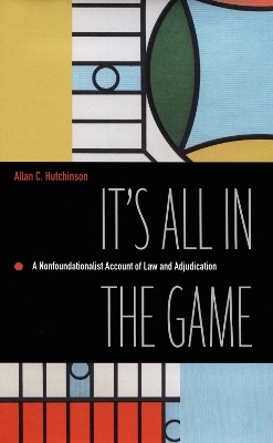 It's All in the Game - Allan C. Hutchinson