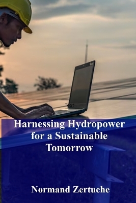 Harnessing Hydropower for a Sustainable Tomorrow - Normand Zertuche
