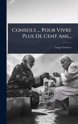 Conseils ... Pour Vivre Plus De Cent Ans...
