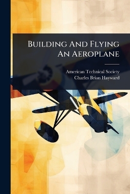 Building And Flying An Aeroplane