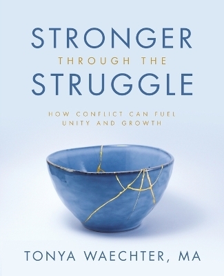 Stronger through the Struggle - Tonya Waechter MA