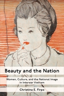 Beauty and the Nation - Christina E. Firpo