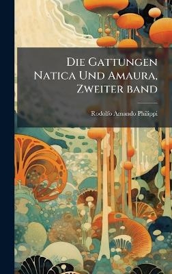 Die Gattungen Natica Und Amaura, Zweiter band