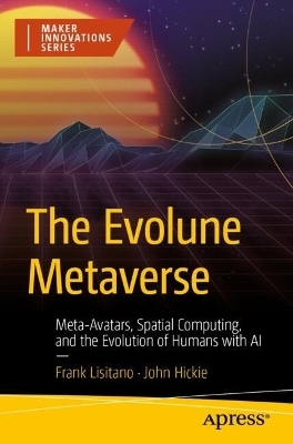 The Evolune Metaverse - Frank Lisitano, John Hickie