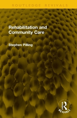 Rehabilitation and Community Care - Stephen Pilling