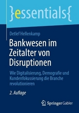 Bankwesen im Zeitalter von Disruptionen - Hellenkamp, Detlef