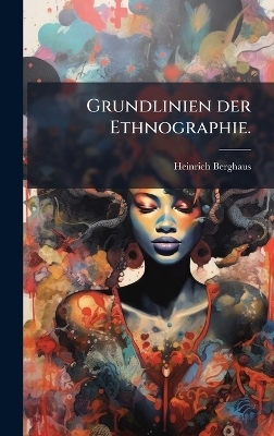 Grundlinien der Ethnographie.