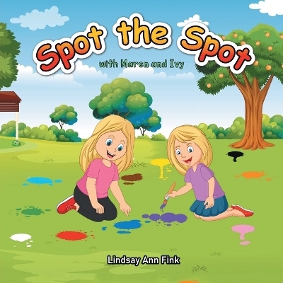 Spot the Spot with Maren and Ivy - Lindsay Ann Fink