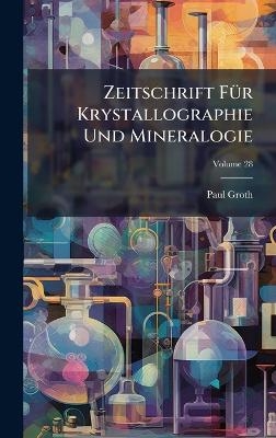 Zeitschrift F&Atilde;1/4r Krystallographie Und Mineralogie - Paul Groth
