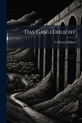 Das GasglÃ1/4hlicht