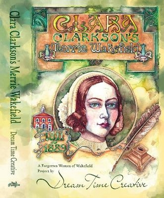 Clara Clarkson's Merrie Wakefield