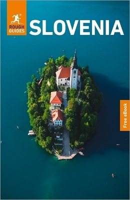 Rough Guides Slovenia: Travel Guide with eBook - Rough Guides