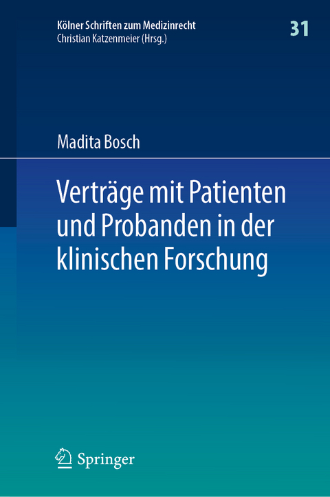 Vertr&auml;ge mit Patienten und Probanden in der klinischen Forschung - Madita Bosch