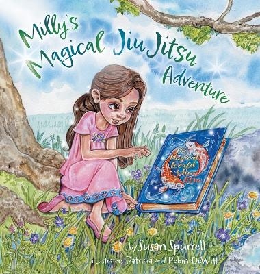 Milly's Magical Jiu Jitsu Adventure - Susan Spurrell