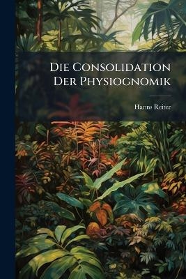 Die Consolidation Der Physiognomik