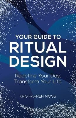 Your Guide to Ritual Design