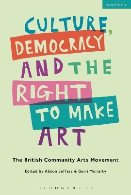 Culture, Democracy and the Right to Make Art - 
