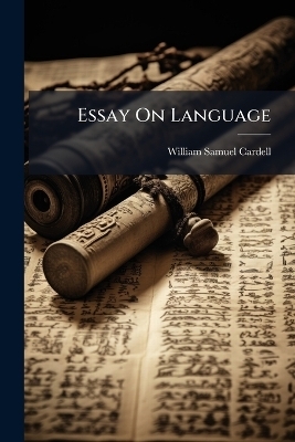 Essay On Language - William Samuel Cardell