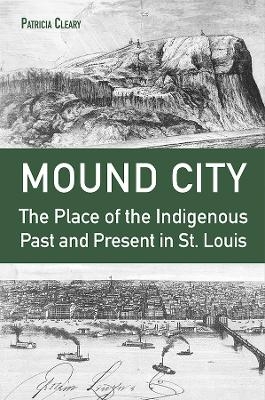 Mound City - Patricia Cleary