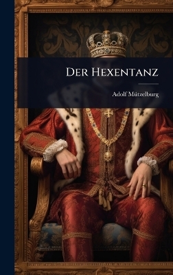Der Hexentanz - Adolf M&atilde;1/4tzelburg
