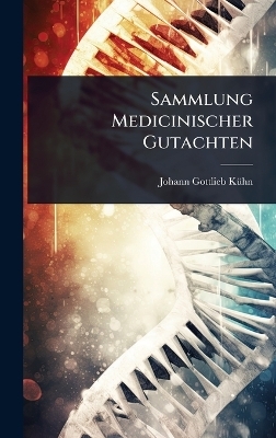 Sammlung Medicinischer Gutachten