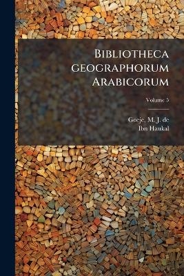 Bibliotheca geographorum Arabicorum