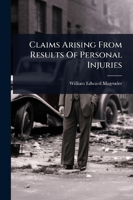 Claims Arising From Results Of Personal Injuries