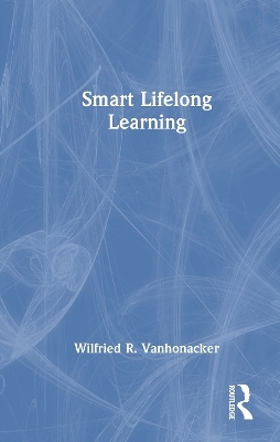 Smart Lifelong Learning - Wilfried R. Vanhonacker
