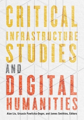 Critical Infrastructure Studies and Digital Humanities - 