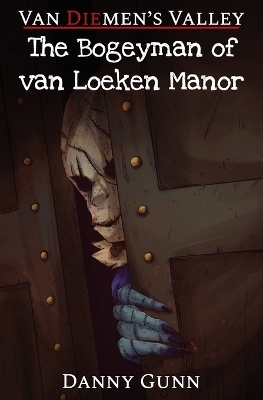 The Bogeyman of van Loeken Manor