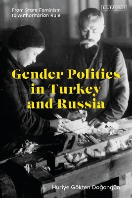 Gender Politics in Turkey and Russia - Gokten Huriye Dogangun