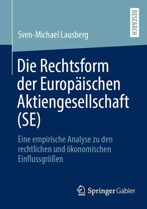Die Rechtsform der Europäischen Aktiengesellschaft (SE) - Sven-Michael Lausberg