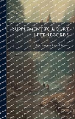 Supplement to Court Leet Records - 