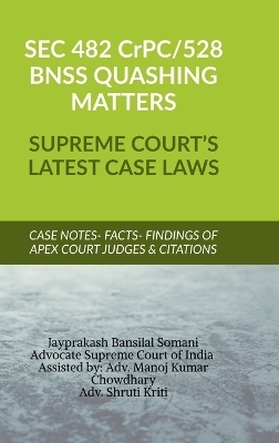 SEC 482 CrPC 528 BNSS QUASHING MATTERS- SUPREME COURT'S LATEST CASE LAWS