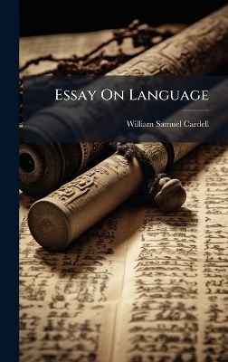 Essay On Language - William Samuel Cardell