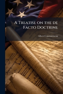 A Treatise on the de Facto Doctrine