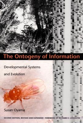 The Ontogeny of Information - Susan Oyama
