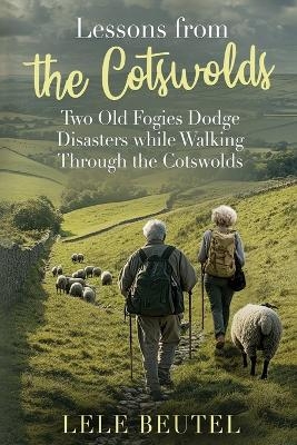 Lessons from the Cotswolds - Lele Beutel