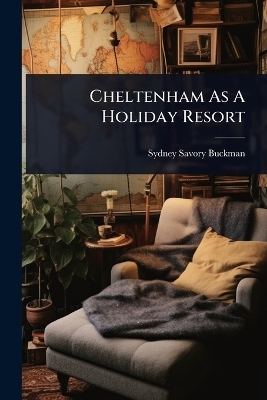 Cheltenham As A Holiday Resort