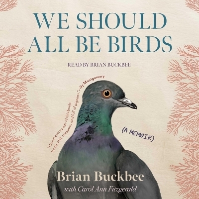 We Should All Be Birds - Brian Buckbee